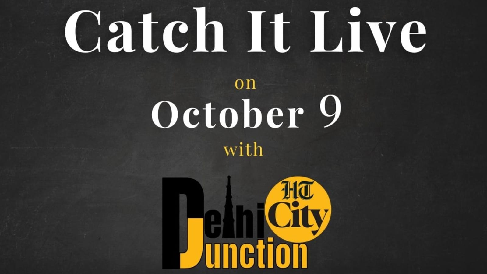 एचटी सिटी दिल्ली जंक्शन: 9 अक्टूबर को इसे लाइव देखें
