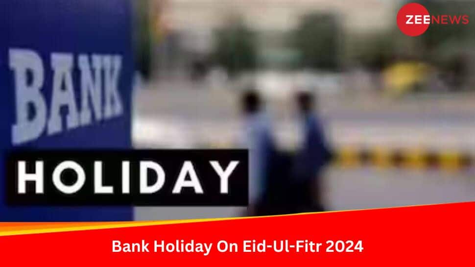 ईद-उल-फितर 2024 पर बैंक अवकाश: वित्तीय संस्थान कल खुलेंगे?  यहा जांचिये