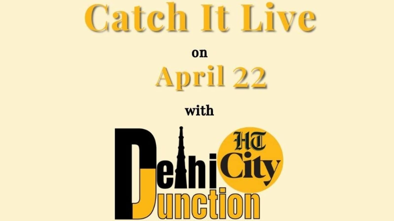 एचटी सिटी दिल्ली जंक्शन: 22 अप्रैल को कैच इट लाइव