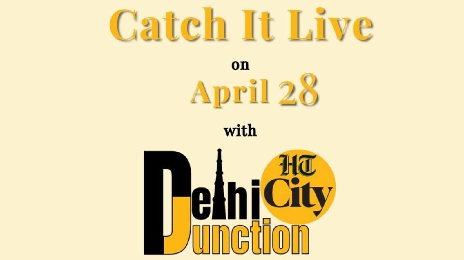 एचटी सिटी दिल्ली जंक्शन: 28 अप्रैल को कैच इट लाइव