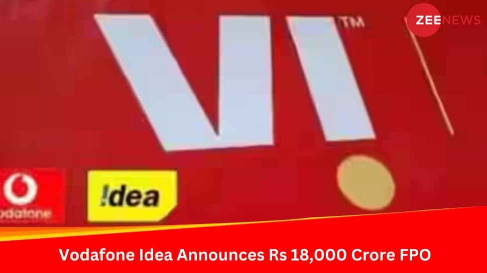 वोडाफोन आइडिया ने 18,000 करोड़ रुपये के एफपीओ की घोषणा की;  ऑफर 18 अप्रैल को खुलेगा