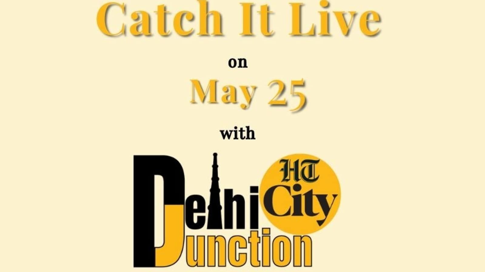 एचटी सिटी दिल्ली जंक्शन: 25 मई को लाइव देखें