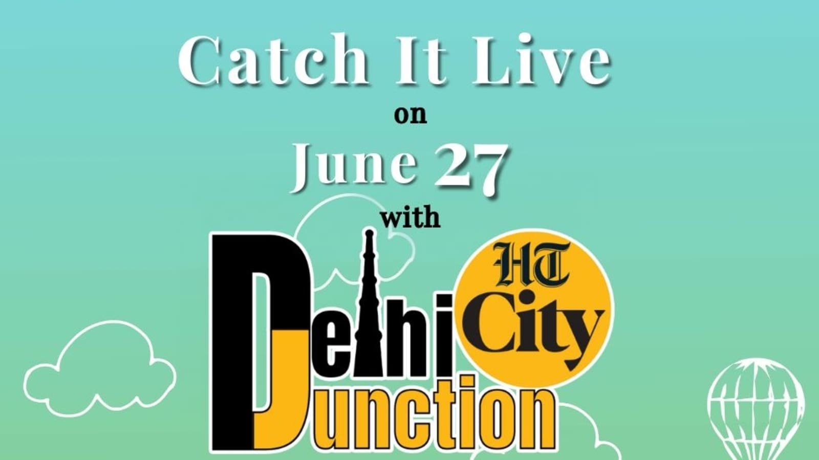 एचटी सिटी दिल्ली जंक्शन: 27 जून को लाइव देखें