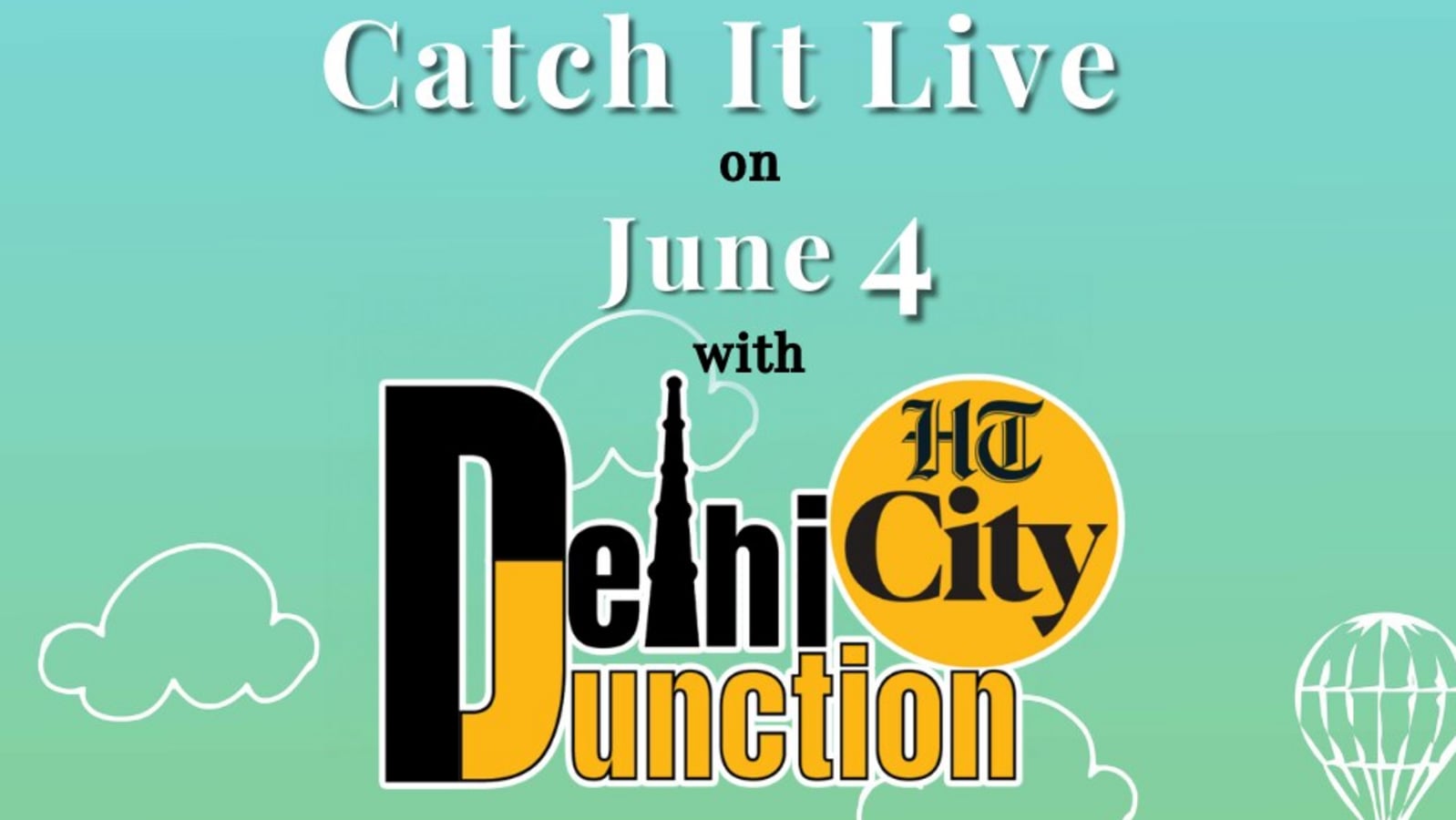एचटी सिटी दिल्ली जंक्शन: 4 जून को लाइव देखें
