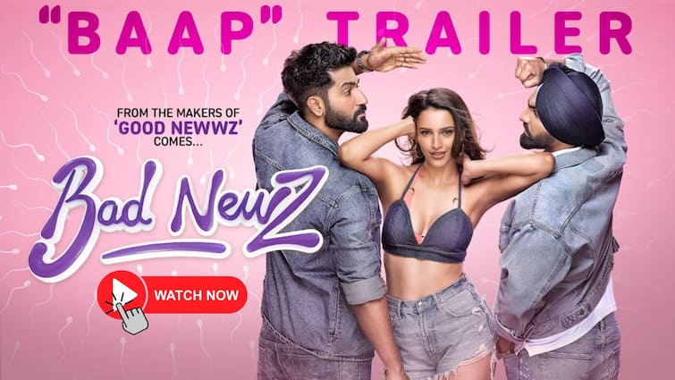 Bad Newz Trailer out Vicky Kaushal Triptii Dimri Ammy Virk In cinemas on 19th July Bad Newz Trailer: