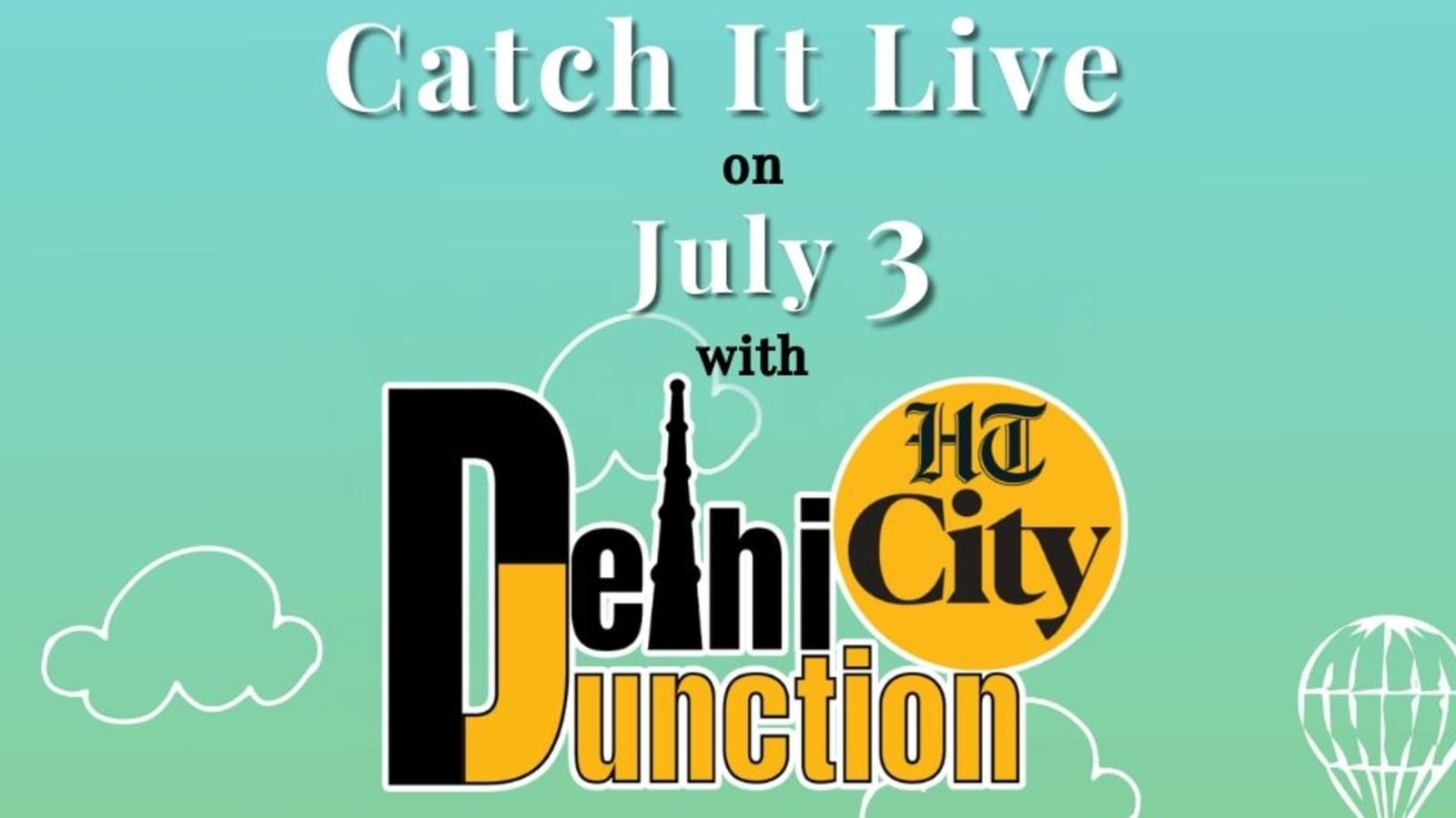 एचटी सिटी दिल्ली जंक्शन: 3 जुलाई को लाइव देखें